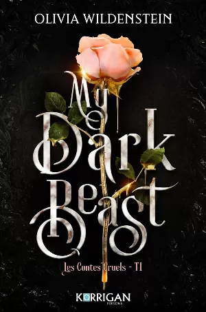 Les Contes cruels, Tome 1: My Dark Beast